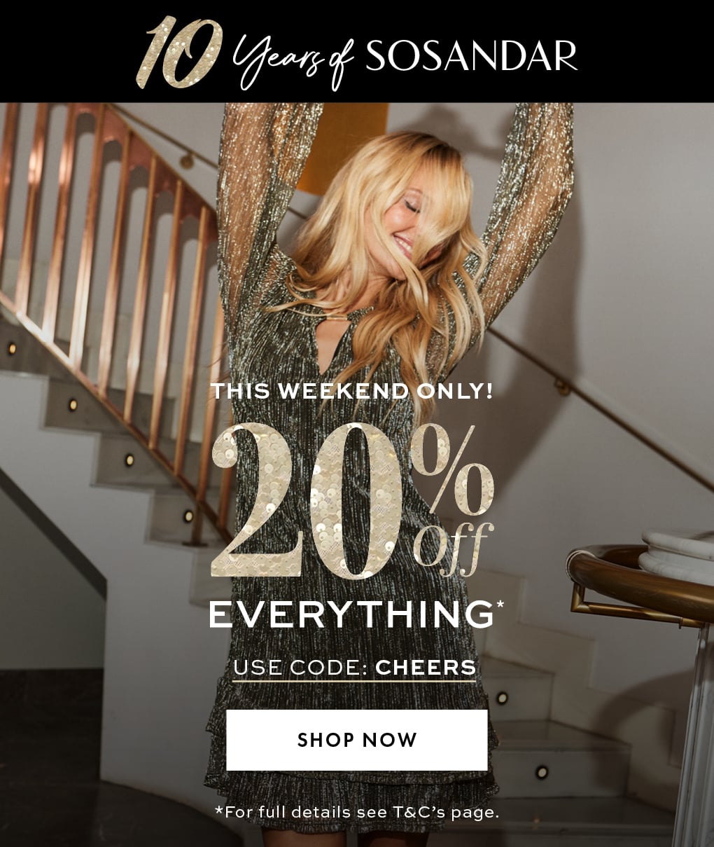 20% OFF EVERYTHING This Weekend*! Use Code: CHEERS